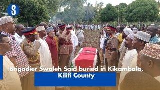 Brigadier Swaleh Said buried in Kikambala, Kilifi County