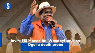 Invite FBI if need be, Wandayi says on Ogolla death probe