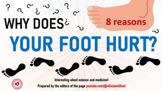 Why does my foot hurt? 8 reasons and how to eliminate them