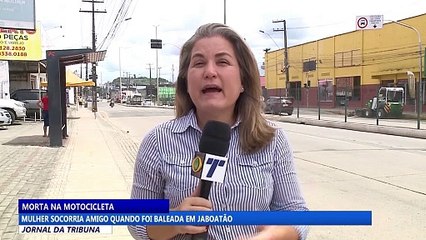 Mulher socorria amigo quando foi baleada em Jaboatão