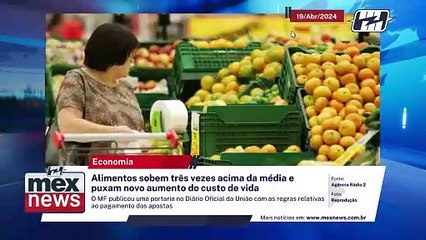 Alimentos sobem três vezes acima da média e puxam novo aumento do custo de vida