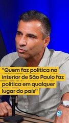 "Quem faz política no interior de São Paulo faz política em qualquer lugar do país" afirma João Jorge