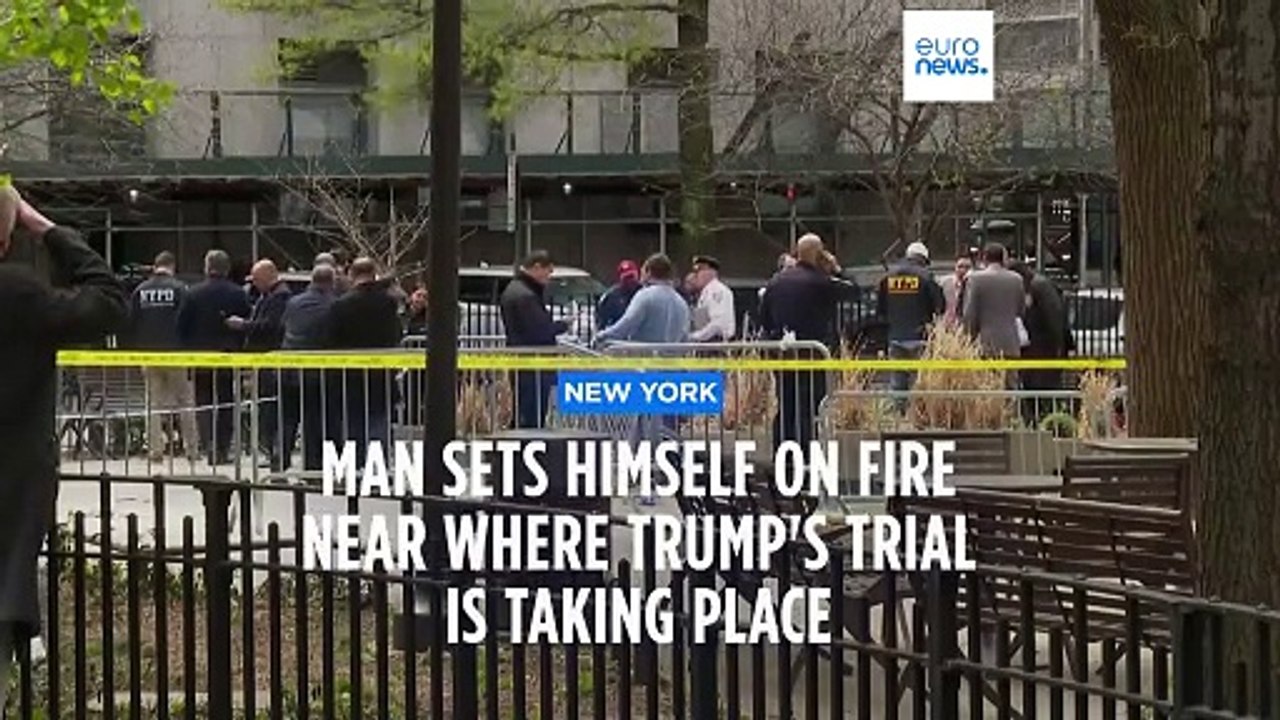 Man sets himself on fire outside Trump trial courthouse in New York
