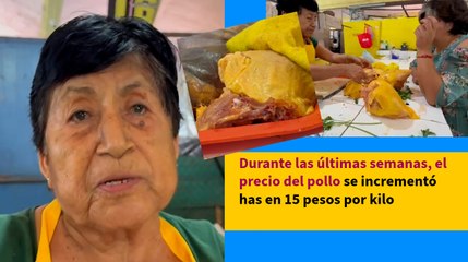el precio del pollo a publico se incrementó has en 15 pesos por kilo
