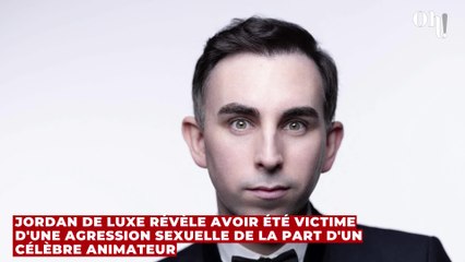 Jordan de Luxe révèle avoir été victime d'une agression sexuelle de la part d'un célèbre animateur