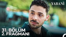 Yabani 31. Bölüm 2. Fragmanı | 