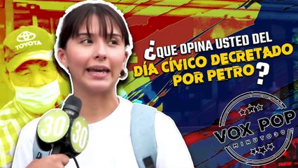 Vox Pop: ¿Qué opina usted del día día cívico decretado por Petro?