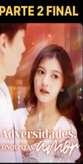 ADVERSIDADES, CONQUISTAS, AMOR PARTE 2