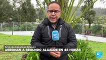 Informe desde Quito: en 48 horas dos alcaldes ecuatorianos han sido asesinados