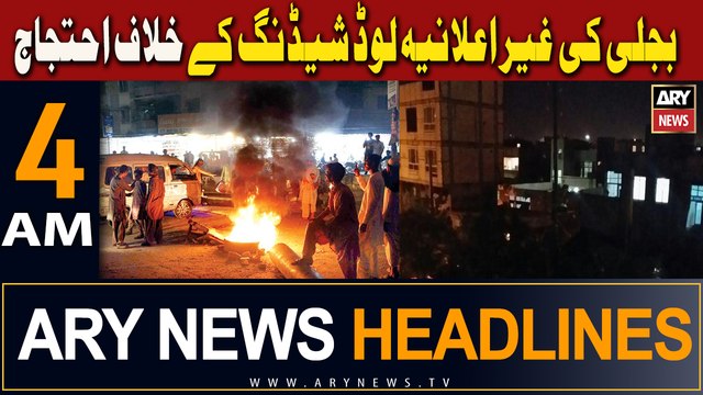 ARY News 4 AM Headlines | 20th April 2024 | Protest against unannounced load shedding of electricity