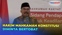 Jelang Putusan Sidang Sengketa Pilpres, Hakim Mahkamah Konstitusi Diminta Bertobat