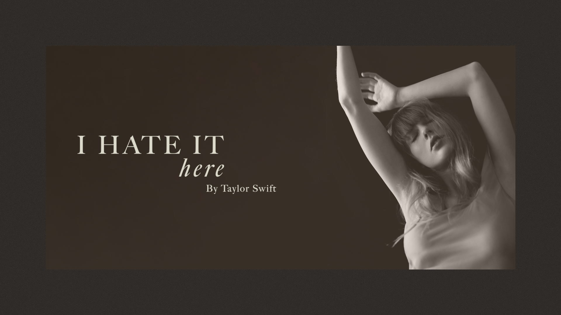 Taylor Swift - I Hate It Here (Lyric Video), image size:1920x1080