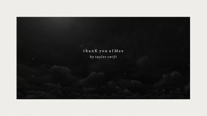 Taylor Swift - thanK you aIMee (Lyric Video)