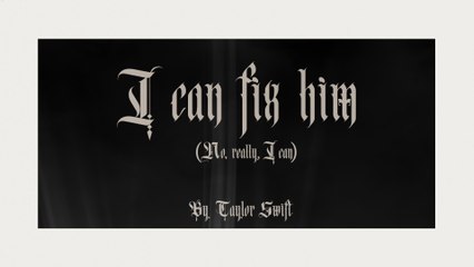 Taylor Swift - I Can Fix Him 🎶 Lyric Video | Official Release