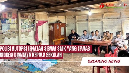 Polisi Autopsi Jenazah Siswa SMK Yang Tewas Diduga Dianiaya Kepala Sekolah