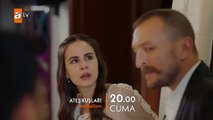 Ateş Kuşları 52. Bölüm Fragman _ _Bizim evladımız olur.