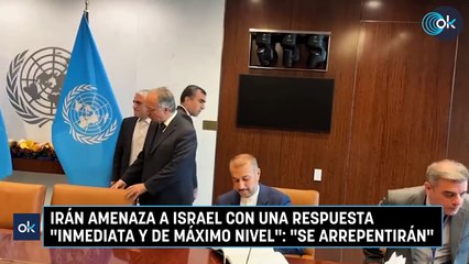 Irán amenaza a Israel con una respuesta "inmediata y de máximo nivel": "Se arrepentirán"