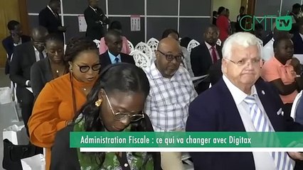 [#Reportage] Administration Fiscale : ce qui va changer avec Digitax
