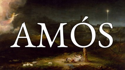 Amós - La Biblia | Antiguo Testamento