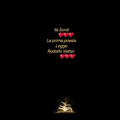 Ila Sordi         ♥️♥️♥️La prima poesiaLeggeRodolfo Vettor