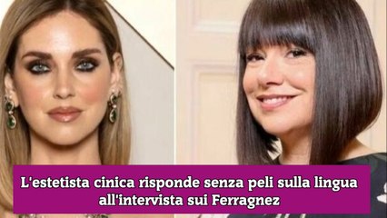 L'estetista cinica risponde senza peli sulla lingua all'intervista sui Ferragnez
