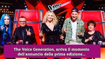 The Voice Generation, arriva il momento dell'annuncio della prima edizione...