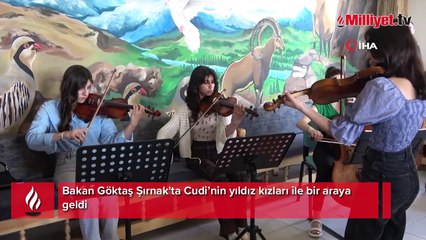 Bakan Göktaş Şırnak'ta Cudi’nin yıldız kızları ile bir araya geldi