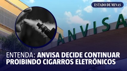 Entenda o porquê de a Anvisa manter a proibição do cigarro eletrônico
