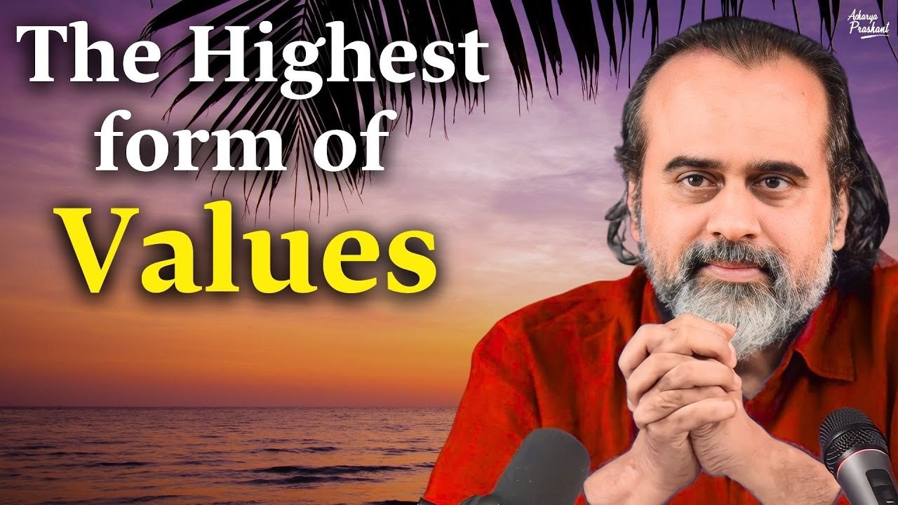The highest form of values || Acharya Prashant (2022)