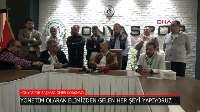 Konyaspor Başkanı Ömer Korkmaz: Elimizden gelen her şeyi yapıyoruz