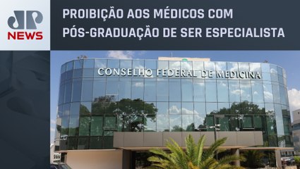 Justiça veta decisão do Conselho Federal de Medicina (CFM)