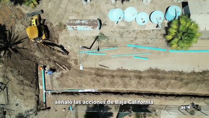 Realizan acciones para asegurar agua en Baja California