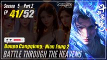 【Doupo Cangqiong】 S5 Part 2 EP 41 (93) - Battle Through The Heavens BTTH | Donghua - 1080P