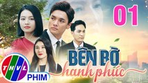 BÊN BỜ HẠNH PHÚC - TẬP 01 | Phim Truyện Việt Nam THVL