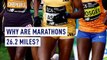 Why is the London Marathon 26.2 miles?