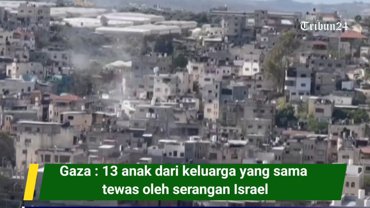 Gaza : 13 anak dari keluarga yang sama tewas oleh serangan Israel