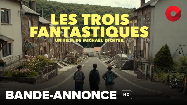 LES TROIS FANTASTIQUES de Michaël Dichter avec Diego Murgia, Emmanuelle Bercot, Raphaël Quenard : bande-annonce [HD] | 15 mai 2024 en salle