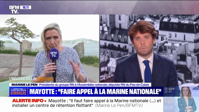 Marine Le Pen sur l'immigration à Mayotte: Il faut faire appel à la Marine nationale (...) il faut qu'il y ait un centre de rétention administratif flottant