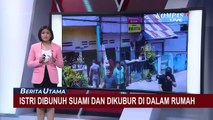 Seorang Istri di Makassar Tewas Dibunuh Suami dan Dikubur Dalam Rumah