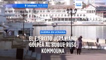 Ucrania golpea al buque ruso Kommouna en Sebastopol, mientras misiles rusos apuntan a Odesa