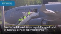 Aterriza en Bilbao el turista español hospitalizado en Tailandia por una pancreatitis grave