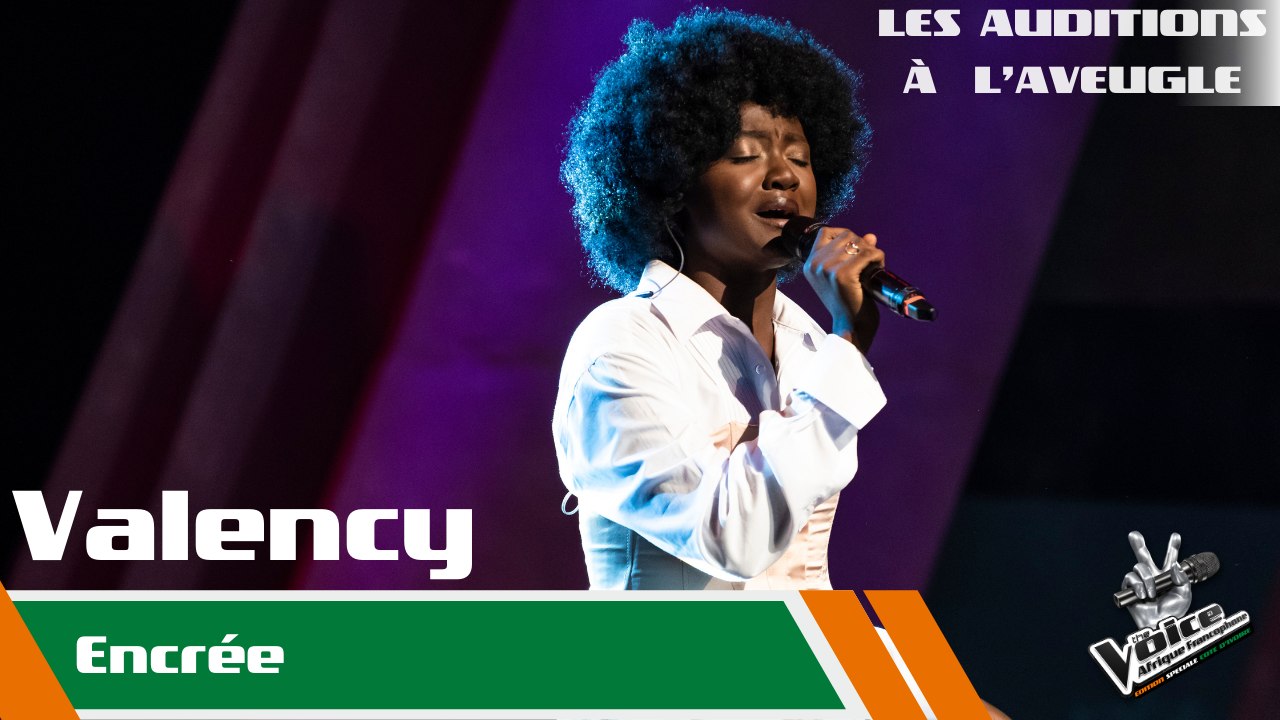 Valency - Encré | Les auditions à l'aveugle | The Voice Afrique Francophone Speciale