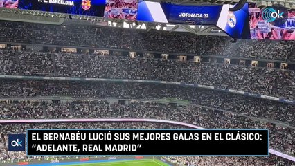 El Bernabéu lució sus mejores galas en el Clásico- “Adelante, Real Madrid”