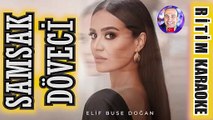 Samsak Döveci - Elif Buse Doğan