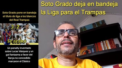Soto Grado la lía y le pone la Liga en bandeja al Real Trampas