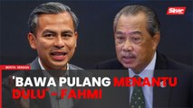 Muhyiddin tiada 'kedudukan moral' untuk bercakap mengenai isu negara - Fahmi