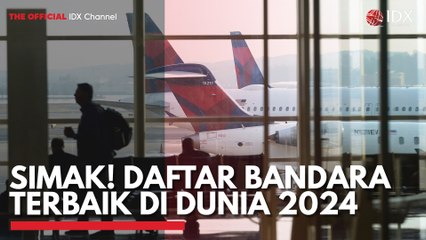 Simak! Daftar Bandara Terbaik di Dunia 2024