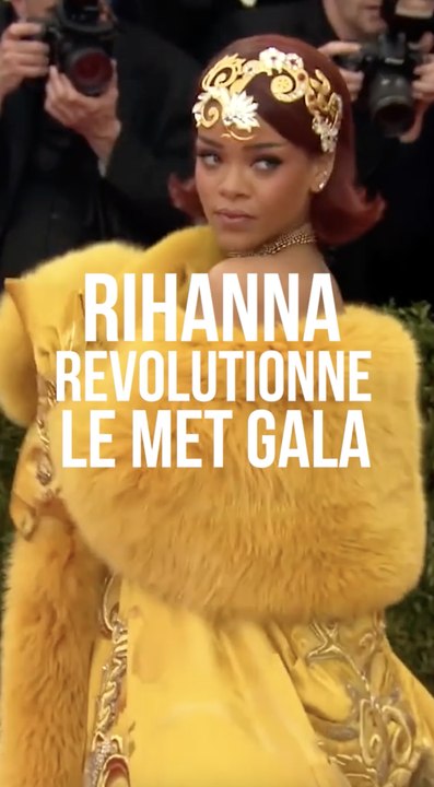 RIHANNA a revolutionné le MET GALA