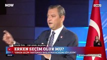 CHP Genel Başkanı Özgür Özel: Millet erken seçim isterse ben de haydi erken seçim derim