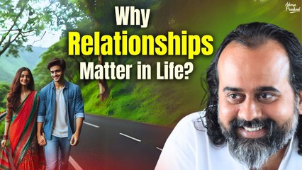 Why Relationships Matter in Life? || Acharya Prashant (2020)